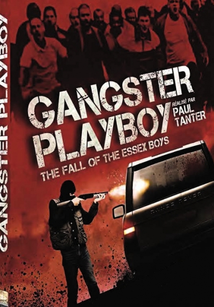 Gangster Playboy : The Fall of the Essex Boys (2012)