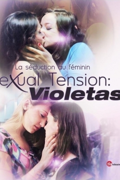 Sexual Tension: Violetas (2013)